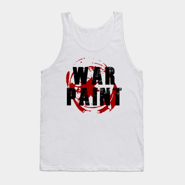 War Paint Black Text Tank Top by bpcreate